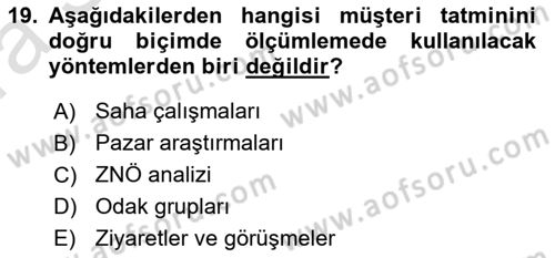Perakendecilikte Müşteri İlişkileri Yönetimi Dersi 2019 - 2020 Yılı (Vize) Ara Sınav Soruları 19. Soru