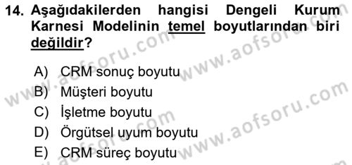 Perakendecilikte Müşteri İlişkileri Yönetimi Dersi 2019 - 2020 Yılı (Final) Dönem Sonu Sınav Soruları 14. Soru