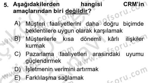 Perakendecilikte Müşteri İlişkileri Yönetimi Dersi 2019 - 2020 Yılı (Final) Dönem Sonu Sınav Soruları 5. Soru