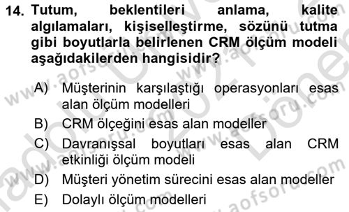 Perakendecilikte Müşteri İlişkileri Yönetimi Dersi 2021 - 2022 Yılı (Final) Dönem Sonu Sınav Soruları 14. Soru