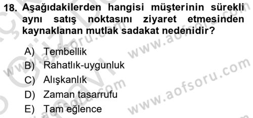 Perakendecilikte Müşteri İlişkileri Yönetimi Dersi 2022 - 2023 Yılı (Vize) Ara Sınav Soruları 18. Soru