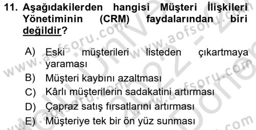 Perakendecilikte Müşteri İlişkileri Yönetimi Dersi 2022 - 2023 Yılı (Final) Dönem Sonu Sınav Soruları 11. Soru