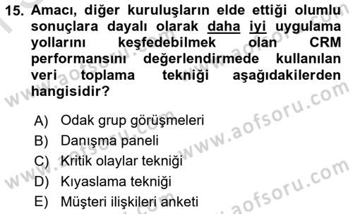 Perakendecilikte Müşteri İlişkileri Yönetimi Dersi 2022 - 2023 Yılı (Final) Dönem Sonu Sınav Soruları 15. Soru