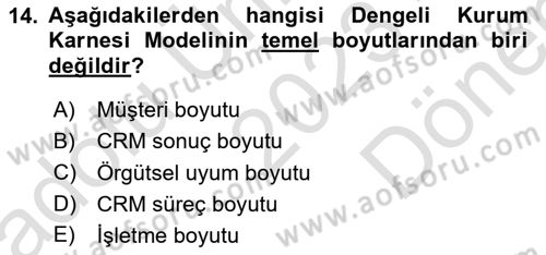 Perakendecilikte Müşteri İlişkileri Yönetimi Dersi 2023 - 2024 Yılı (Final) Dönem Sonu Sınav Soruları 14. Soru