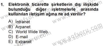 E-Perakendecilik Dersi 2012 - 2013 Yılı (Final) Dönem Sonu Sınav Soruları 1. Soru
