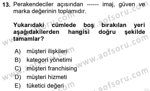E-Perakendecilik Dersi 2018 - 2019 Yılı (Vize) Ara Sınav Soruları 13. Soru