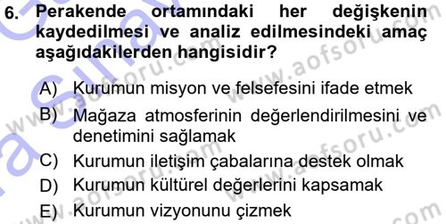 Mağaza Atmosferi Dersi Ara Sınavı Deneme Sınav Soruları 6. Soru