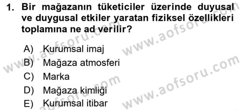 Mağaza Atmosferi Dersi 2019 - 2020 Yılı (Vize) Ara Sınav Soruları 1. Soru