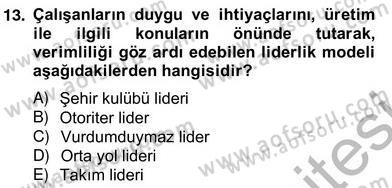 Organizasyonlarda Davranış Dersi 2012 - 2013 Yılı (Vize) Ara Sınav Soruları 13. Soru