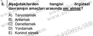 Organizasyonlarda Davranış Dersi Ara Sınavı Deneme Sınav Soruları 5. Soru