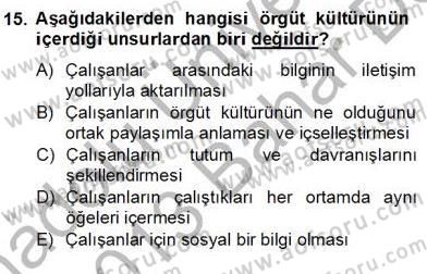 Organizasyonlarda Davranış Dersi 2012 - 2013 Yılı (Final) Dönem Sonu Sınav Soruları 15. Soru