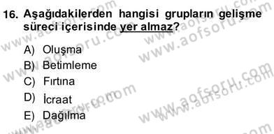 Organizasyonlarda Davranış Dersi Ara Sınavı Deneme Sınav Soruları 16. Soru
