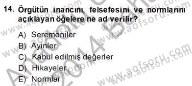 Organizasyonlarda Davranış Dersi 2013 - 2014 Yılı (Final) Dönem Sonu Sınav Soruları 14. Soru