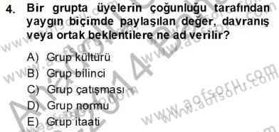 Organizasyonlarda Davranış Dersi 2013 - 2014 Yılı (Final) Dönem Sonu Sınav Soruları 4. Soru