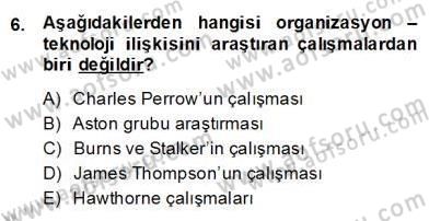 Organizasyonlarda Davranış Dersi 2013 - 2014 Yılı (Final) Dönem Sonu Sınav Soruları 6. Soru