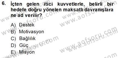 Organizasyonlarda Davranış Dersi Ara Sınavı Deneme Sınav Soruları 6. Soru