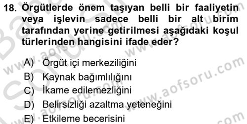 Organizasyonlarda Davranış Dersi 2015 - 2016 Yılı (Final) Dönem Sonu Sınav Soruları 18. Soru