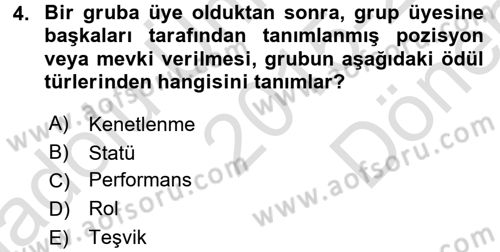Organizasyonlarda Davranış Dersi 2015 - 2016 Yılı (Final) Dönem Sonu Sınav Soruları 4. Soru