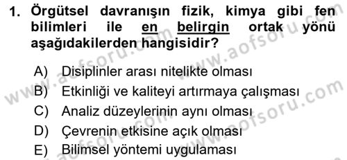Organizasyonlarda Davranış Dersi 2016 - 2017 Yılı (Final) Dönem Sonu Sınav Soruları 1. Soru