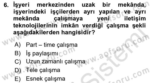 Organizasyonlarda Davranış Dersi 2016 - 2017 Yılı (Final) Dönem Sonu Sınav Soruları 6. Soru