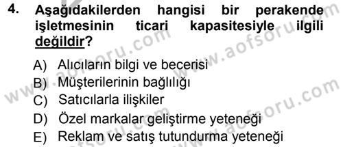 Perakende Yönetimi Dersi 2012 - 2013 Yılı (Vize) Ara Sınav Soruları 4. Soru