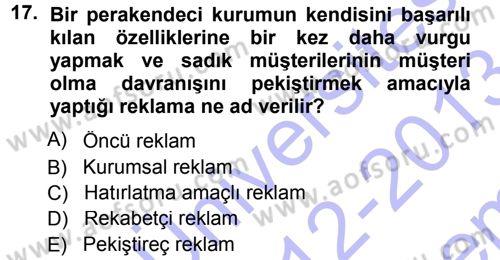 Perakende Yönetimi Dersi 2012 - 2013 Yılı (Final) Dönem Sonu Sınav Soruları 17. Soru