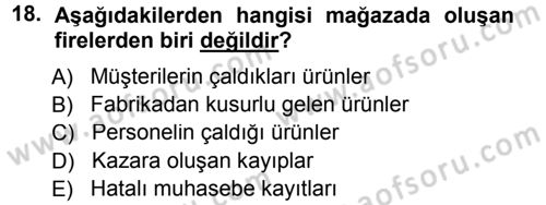 Perakende Yönetimi Dersi 2012 - 2013 Yılı (Final) Dönem Sonu Sınav Soruları 18. Soru