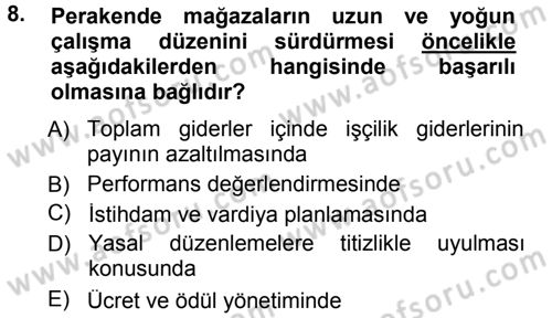 Perakende Yönetimi Dersi 2012 - 2013 Yılı (Final) Dönem Sonu Sınav Soruları 8. Soru
