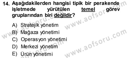 Perakende Yönetimi Dersi 2013 - 2014 Yılı (Vize) Ara Sınav Soruları 14. Soru