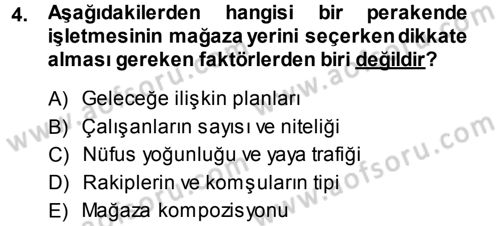 Perakende Yönetimi Dersi 2013 - 2014 Yılı (Vize) Ara Sınav Soruları 4. Soru