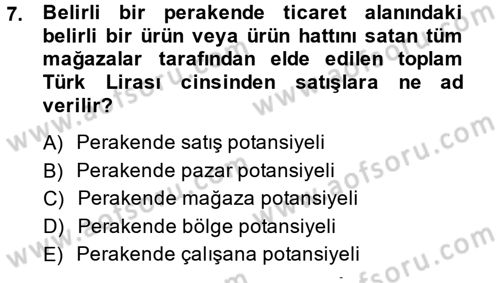 Perakende Yönetimi Dersi 2013 - 2014 Yılı (Vize) Ara Sınav Soruları 7. Soru