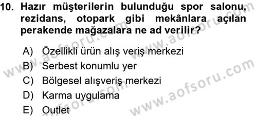 Perakende Yönetimi Dersi 2015 - 2016 Yılı (Vize) Ara Sınav Soruları 10. Soru