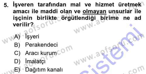 Perakende Yönetimi Dersi 2015 - 2016 Yılı (Final) Dönem Sonu Sınav Soruları 5. Soru