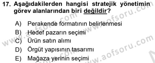 Perakende Yönetimi Dersi 2016 - 2017 Yılı (Vize) Ara Sınav Soruları 17. Soru