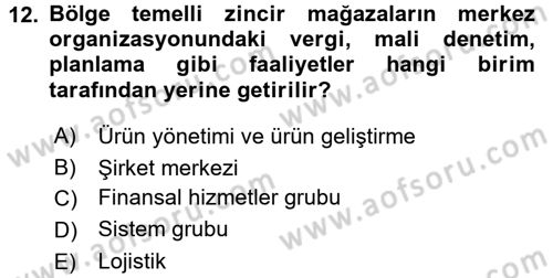 Perakende Yönetimi Dersi 2017 - 2018 Yılı (Vize) Ara Sınav Soruları 12. Soru
