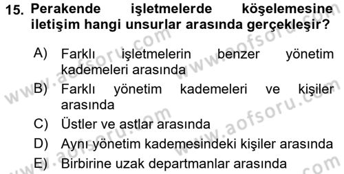 Perakende Yönetimi Dersi 2017 - 2018 Yılı (Vize) Ara Sınav Soruları 15. Soru