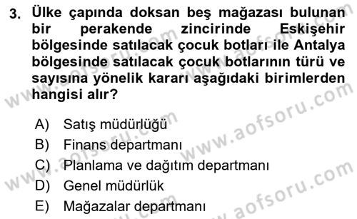 Perakende Yönetimi Dersi 2018 - 2019 Yılı (Final) Dönem Sonu Sınav Soruları 3. Soru