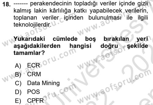Perakende Yönetimi Dersi 2022 - 2023 Yılı (Final) Dönem Sonu Sınav Soruları 18. Soru