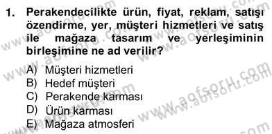 Perakendecilikte Ürün Yönetimi Dersi 2012 - 2013 Yılı (Vize) Ara Sınav Soruları 1. Soru