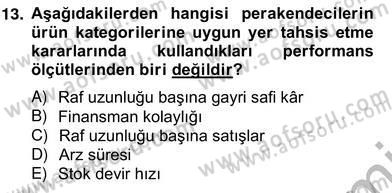 Perakendecilikte Ürün Yönetimi Dersi 2012 - 2013 Yılı (Vize) Ara Sınav Soruları 13. Soru