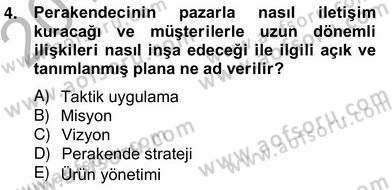 Perakendecilikte Ürün Yönetimi Dersi 2012 - 2013 Yılı (Vize) Ara Sınav Soruları 4. Soru