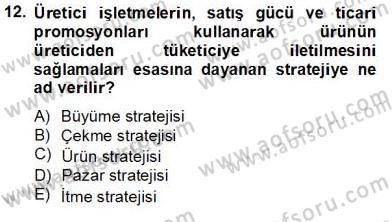 Perakendecilikte Ürün Yönetimi Dersi 2012 - 2013 Yılı (Final) Dönem Sonu Sınavı 12. Soru