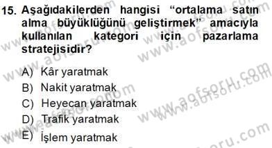 Perakendecilikte Ürün Yönetimi Dersi 2014 - 2015 Yılı (Vize) Ara Sınavı 15. Soru