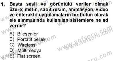 Teknoloji Perakendeciliği Dersi 2012 - 2013 Yılı (Final) Dönem Sonu Sınav Soruları 1. Soru