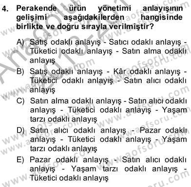Teknoloji Perakendeciliği Dersi 2013 - 2014 Yılı (Vize) Ara Sınav Soruları 4. Soru