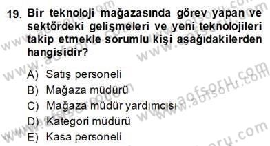Teknoloji Perakendeciliği Dersi 2013 - 2014 Yılı (Final) Dönem Sonu Sınav Soruları 19. Soru