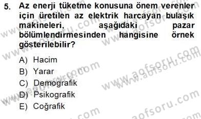 Teknoloji Perakendeciliği Dersi 2014 - 2015 Yılı (Final) Dönem Sonu Sınav Soruları 5. Soru
