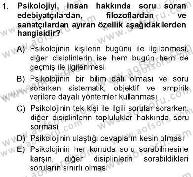 Psikolojiye Giriş Dersi 2012 - 2013 Yılı (Vize) Ara Sınav Soruları 1. Soru