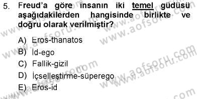 Psikolojiye Giriş Dersi 2012 - 2013 Yılı (Final) Dönem Sonu Sınav Soruları 5. Soru