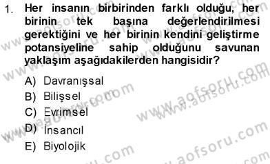 Psikolojiye Giriş Dersi 2013 - 2014 Yılı (Vize) Ara Sınav Soruları 1. Soru